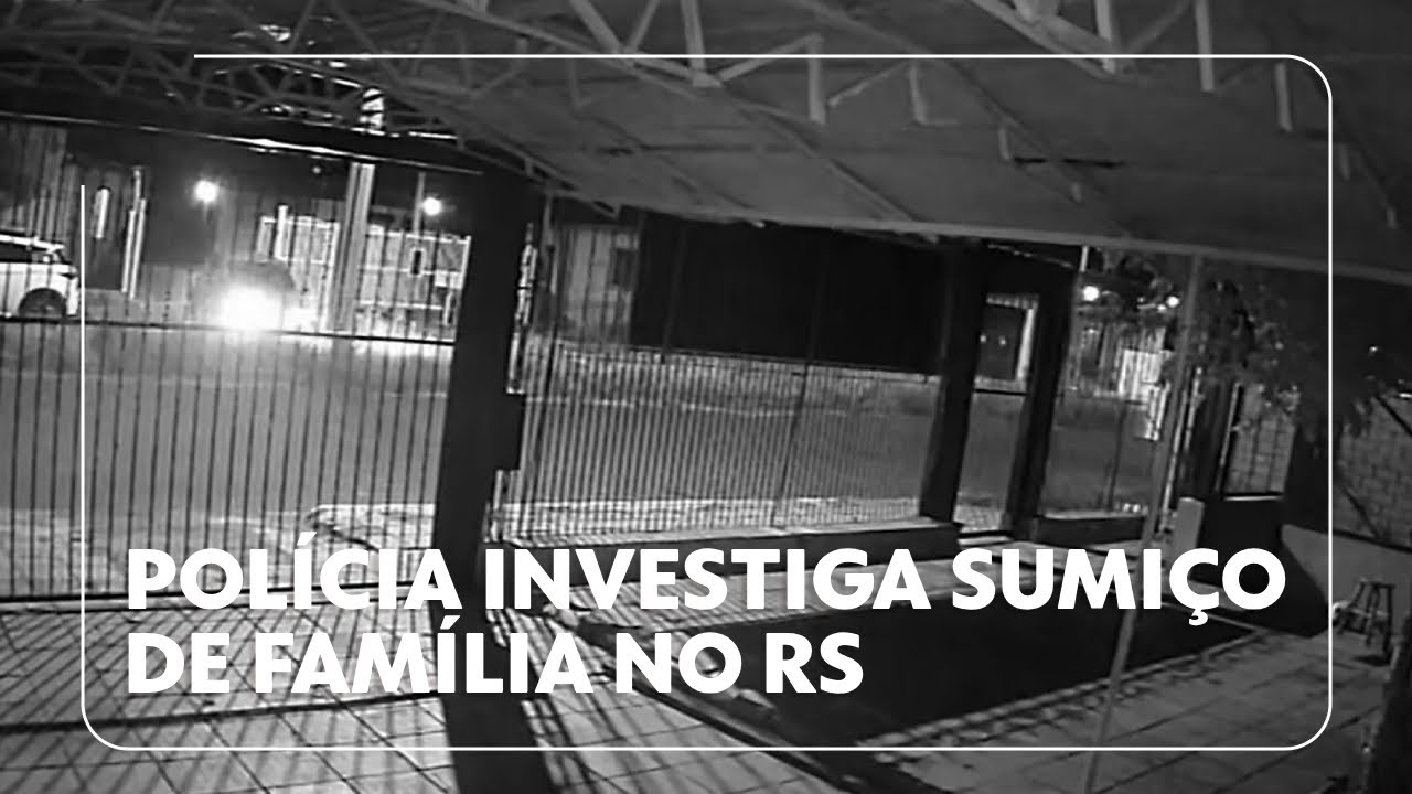 Polícia investiga sumiço de família no RS