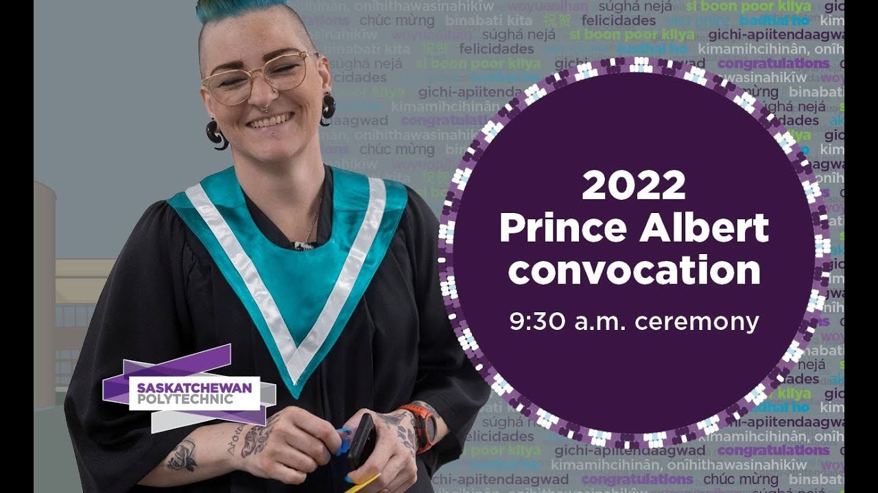 2022 Convocation – Prince Albert 9:30 a.m. ceremony