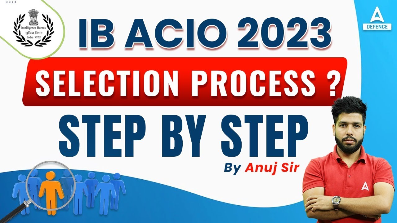 IB ACIO 2023 Selection Process | IB ACIO Selection Process Step By Step | IB Selection Process 2023