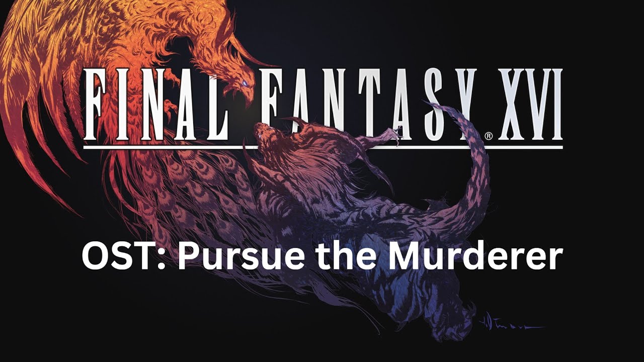 Final Fantasy 16 OST 053: Pursue the Murderer