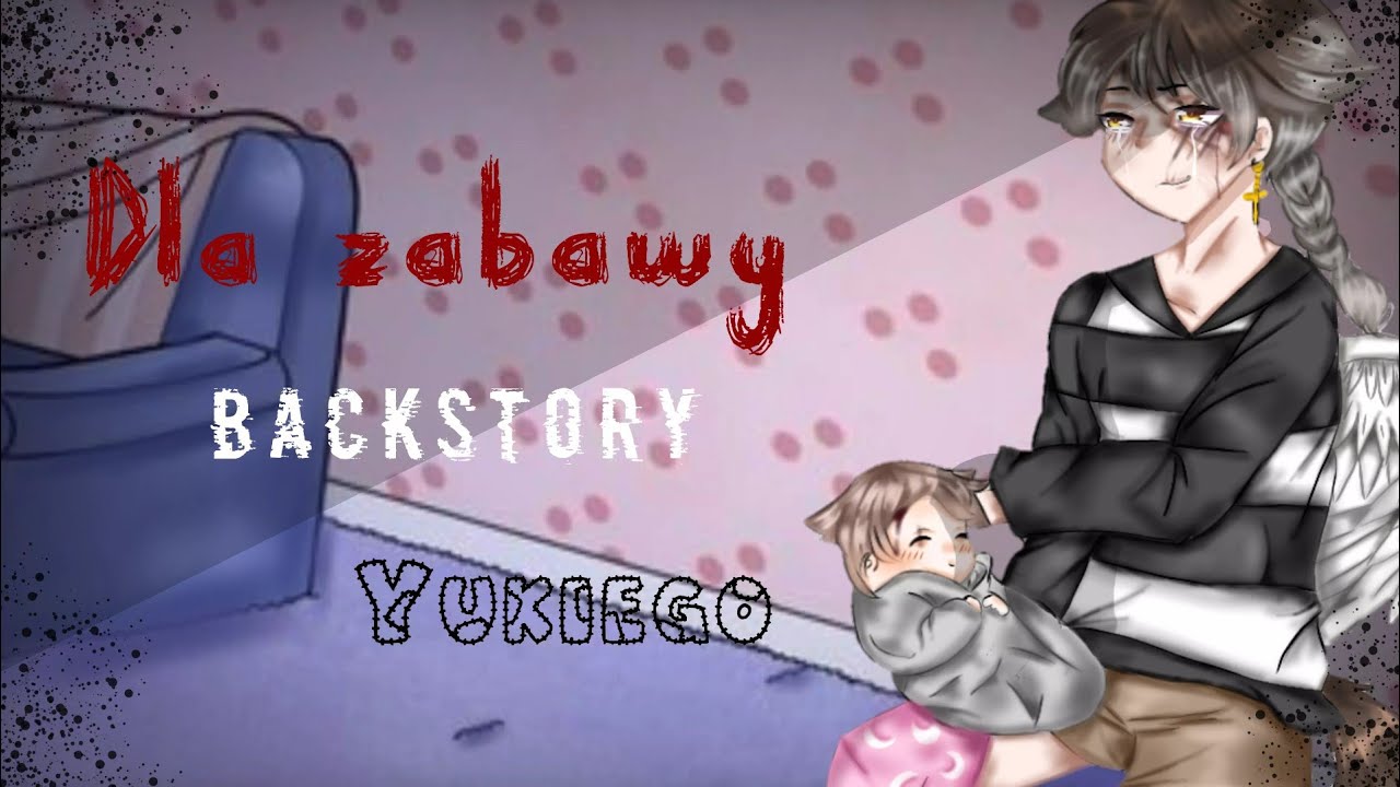 •Dla Zabawy• Backstory Yukiego• Gay love story?
