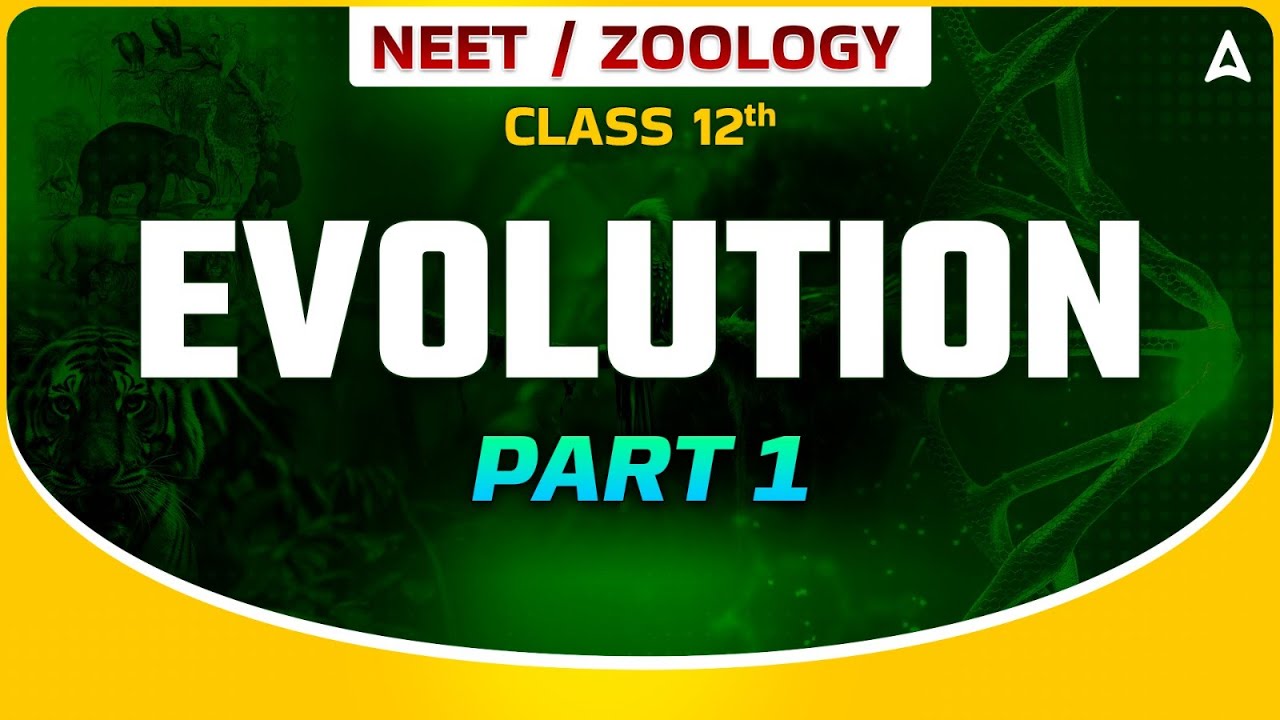 EVOLUTION CLASS 12 BIOLOGY FOR NEET 2024 | DRONA 3.0 SERIES FOR NEET 2024 | ZOOLOGY BY SANKALP