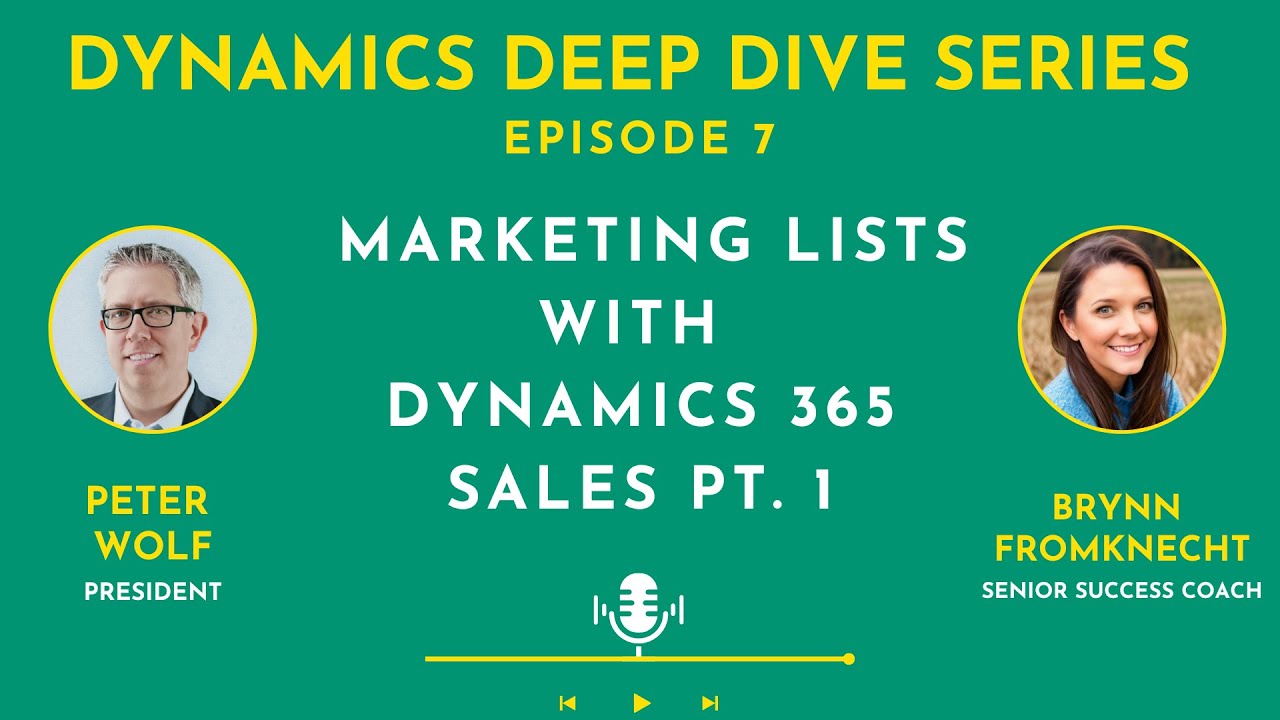 How to Use Built-in Marketing Lists with Dynamics 365 Sales Pt. 1 | Ep. 7 | Dynamics Deep Dive