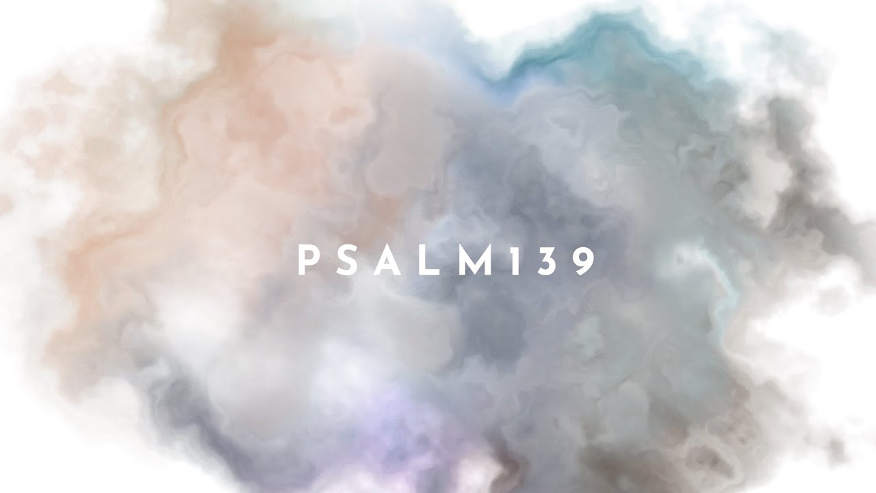 Püha Müristus - Psalm 139