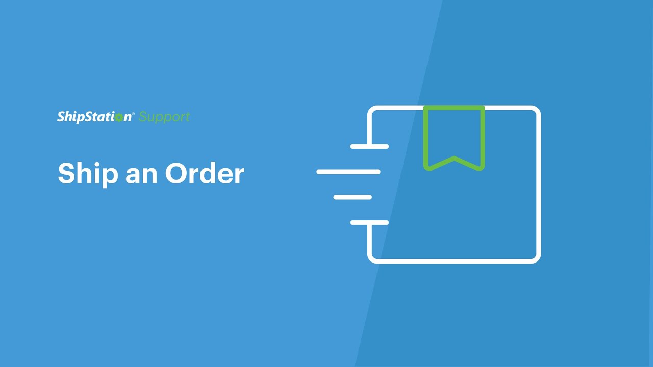 How to Ship Orders | ShipStation