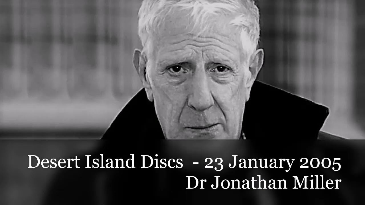 Desert Island Discs - Dr Jonathan Miller (BBC Radio)