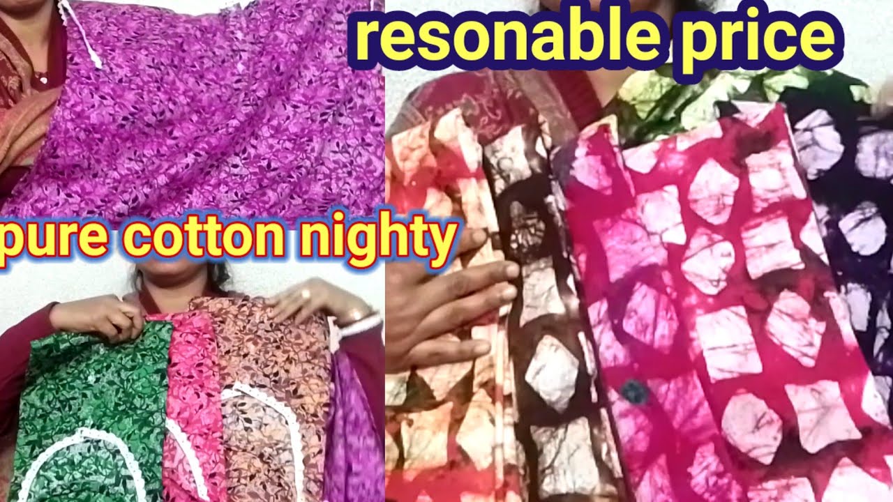 Pure cotton nighty একদম resonable price এ। পছন্দ হলে এখনই স্ক্রীনে দেওয়া নম্বরে যোগাযোগ করুন।