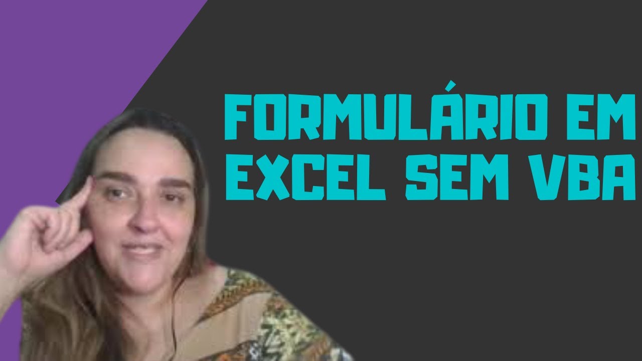 #180 - Formul&aacute;rio em Excel sem VBA