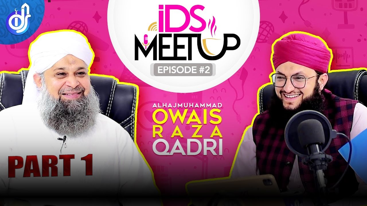 IDS Meetup | Episode 2 | Hafiz Tahir Qadri ft. Owais Raza Qadri // HAFIZ TAHIR //