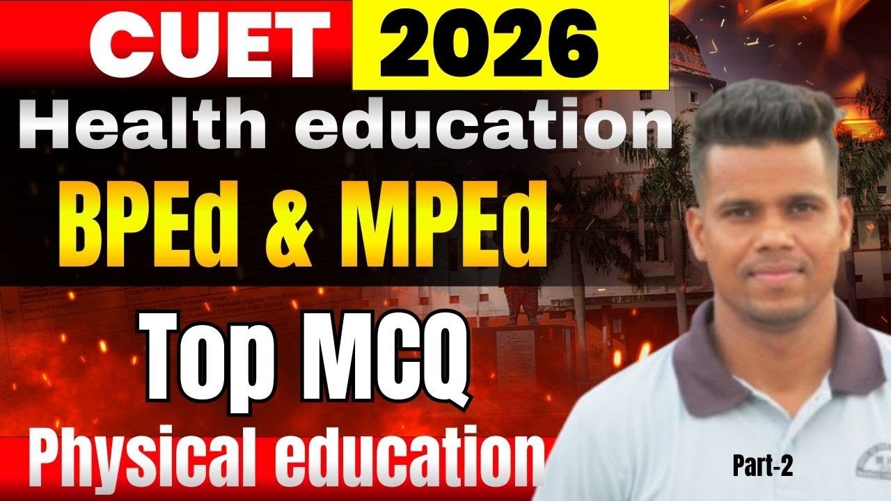 Health education Part-2//sports nutrition top MCQ//CUET BPEd & MPEd 2026//Physical education.copq18