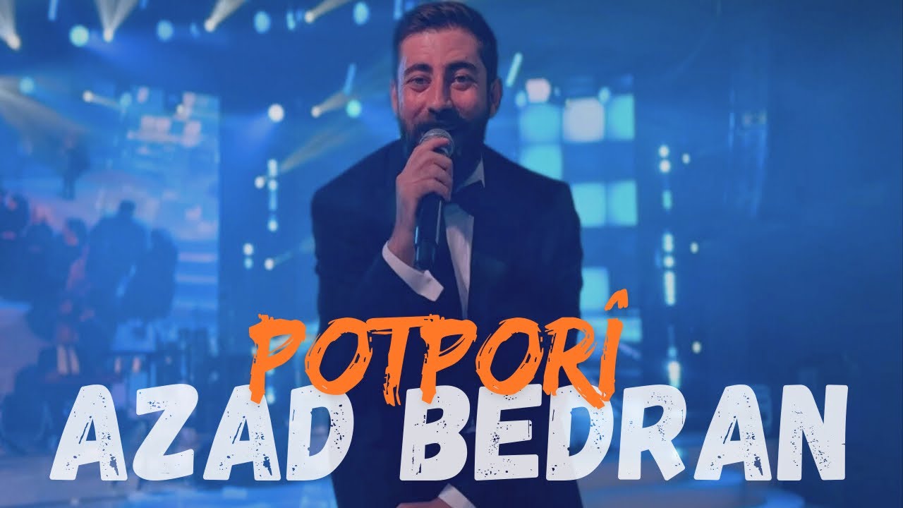 Azad Bedran - Potpori ( Zava / Diloy Diloy / Buk&ecirc; Rind&ecirc; )