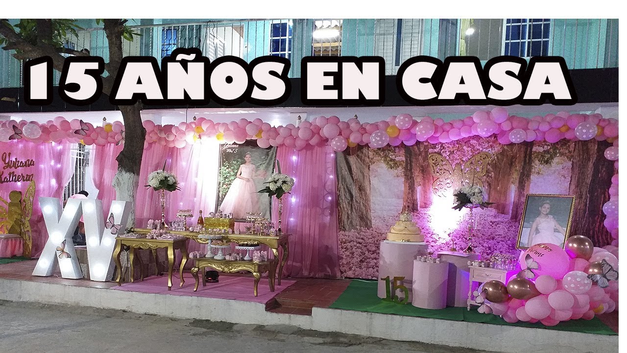 DECORACIÓN 15 AÑOS EN CASA, TEMA MARIPOSAS muchas party ideas y montaje