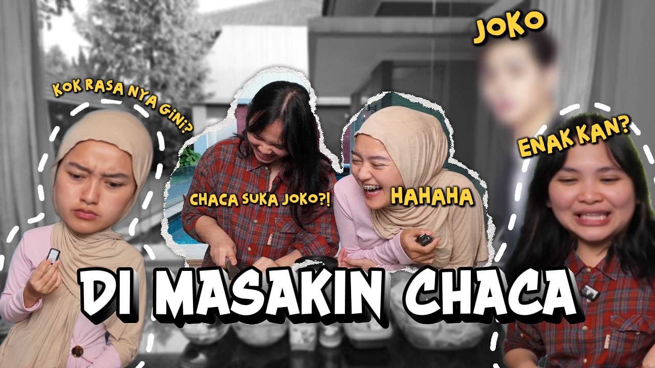 KALI INI DI MASAKIN CHACA!! CHACA MAU IKUT MASTERCHEF?!