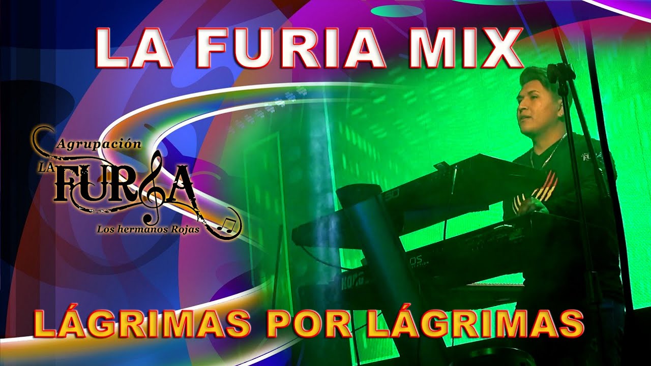 MIX FURIA LAGRIMAS POR LAGRIMAS