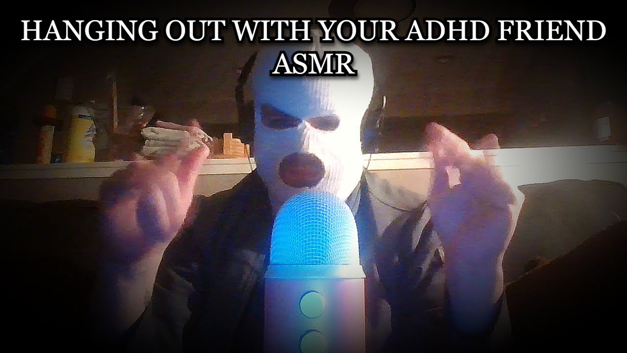 ASMR с вашим другом с СДВГ (шепот, звуки рук)