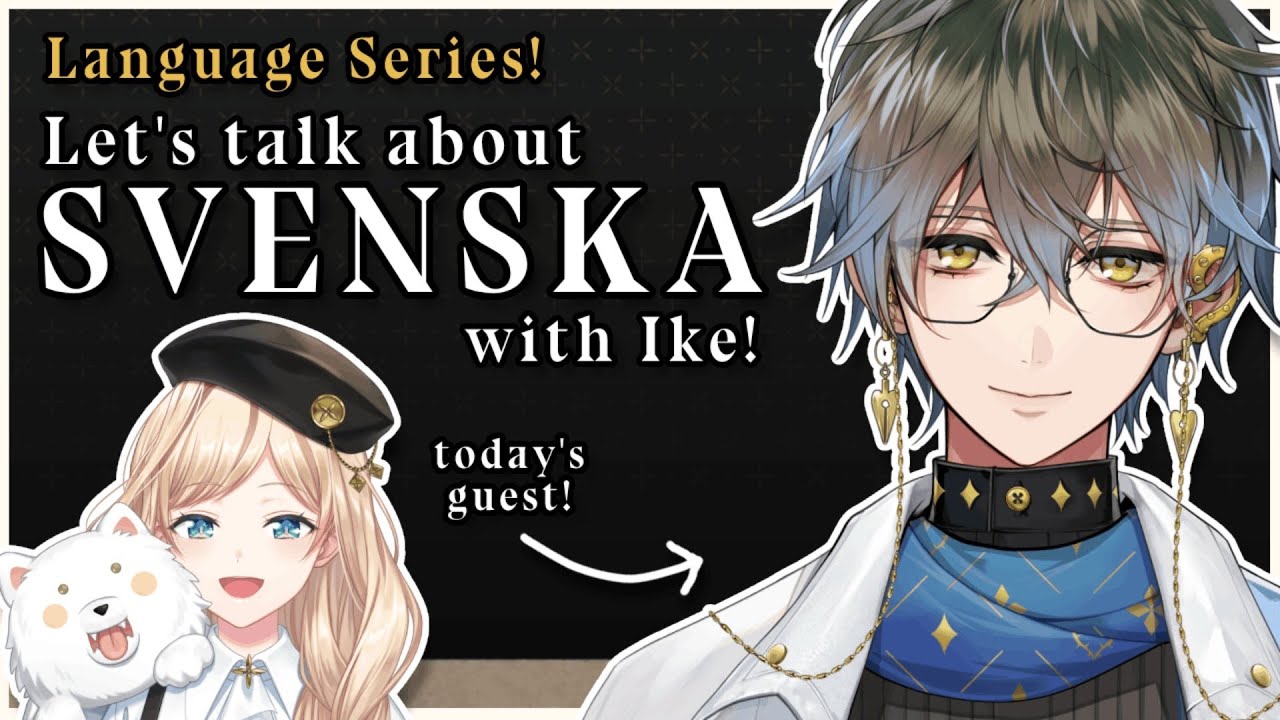【LANGUAGE SERIES #8】Svenska (Swedish) with @IkeEveland !! 【NIJISANJI | Layla Alstroemeria】