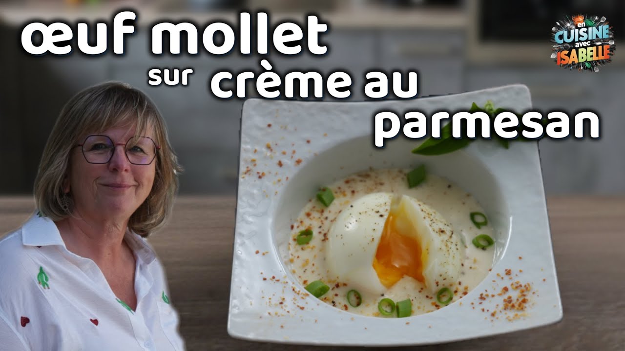 Œufs mollets sur crème au parmesan – Recette facile !