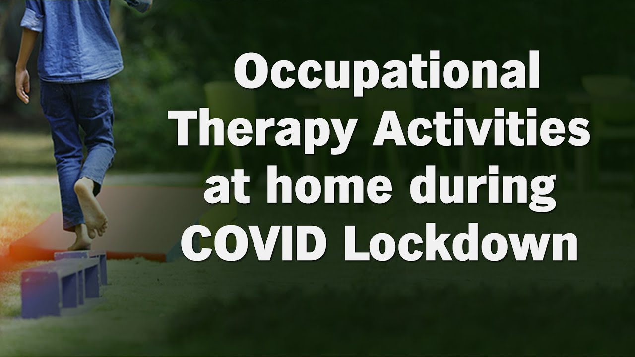Occupational Therapy activities at home during COVID lockdown