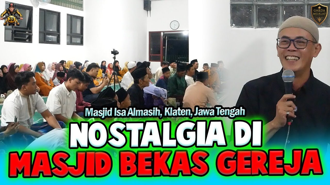 Kajian Jateng 11: NOSTALGIA DI MASJID BEKAS GEREJA - Masjid ISA ALMASIH - Klaten