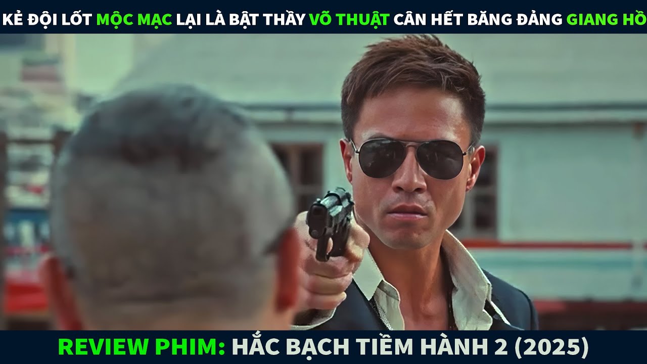 Review Phim Hành Động || Kẻ Đội Lốt Mộc Mạc Lại Là Bậc Thầy Võ Thuật, Quyết Chiến Chốn Giang Hồ