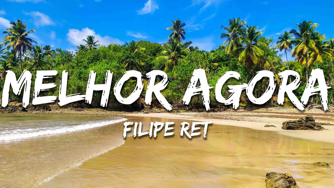 Filipe Ret - Melhor Agora (Letra/Lyrics)
