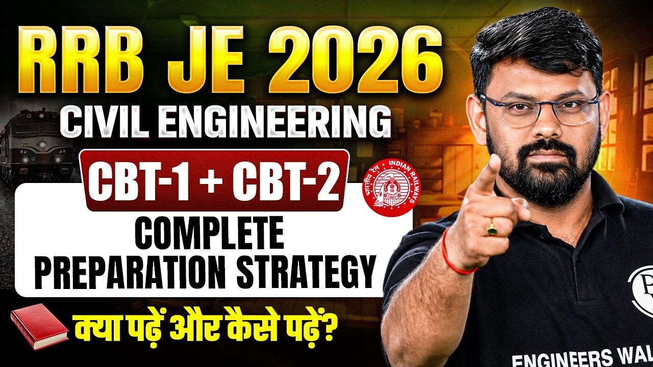 RRB JE 2026 Civil Engineering Strategy | CBT-1 + CBT-2 Complete Preparation Strategy & Booklist