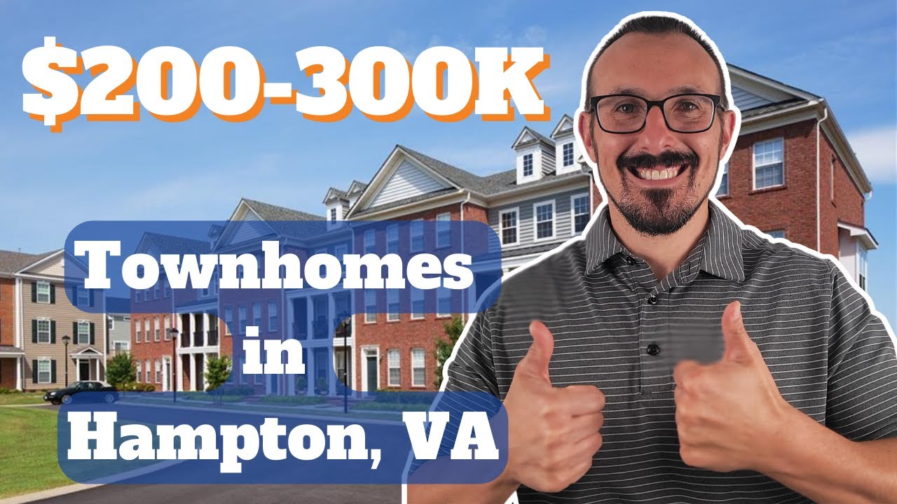 Exploring Townhomes in Hampton, VA between $200,000 and $300,000