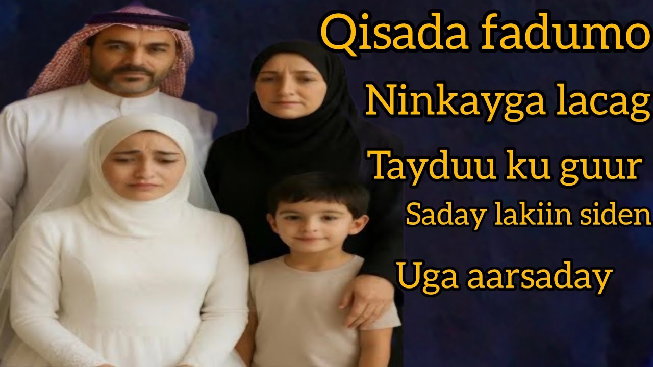 Qisada Faadumo ninkaygaa lacagtayduu ku guursaday  lkn sideen uga aarsaday ......