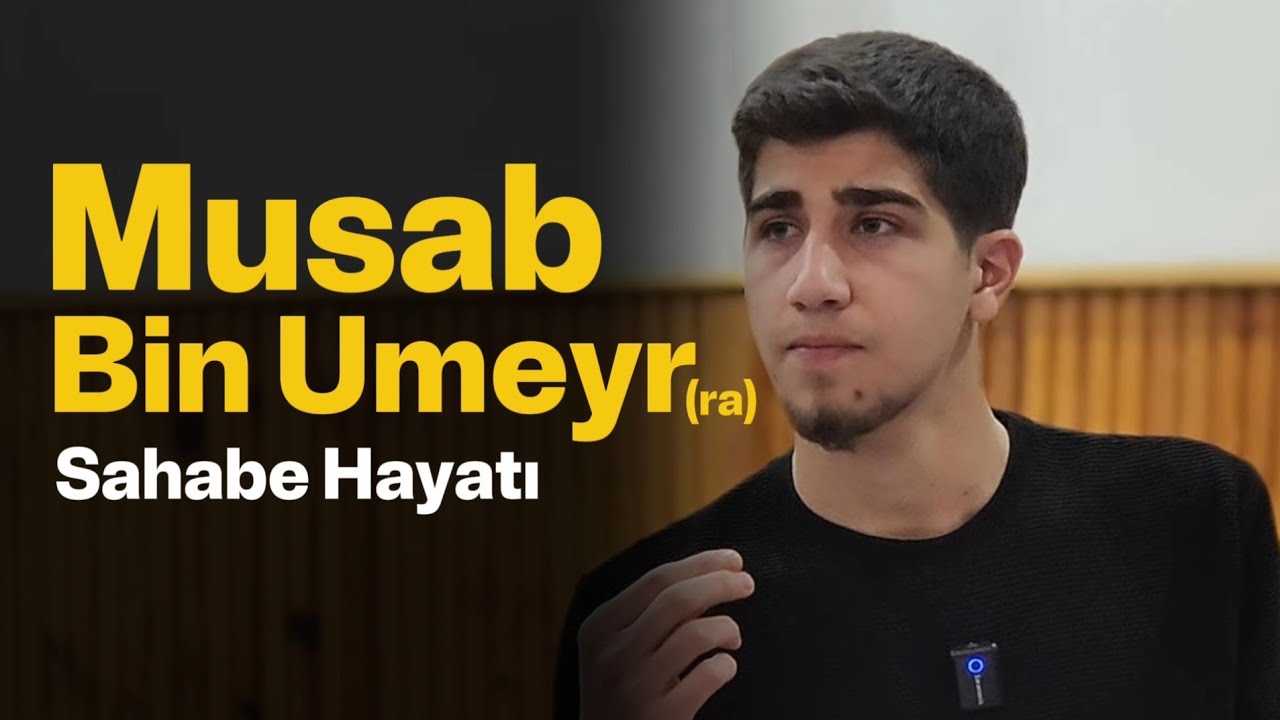 Musab Bin Umeyr (ra) - Sahabe Hayatı | Yusuf Gürbüz