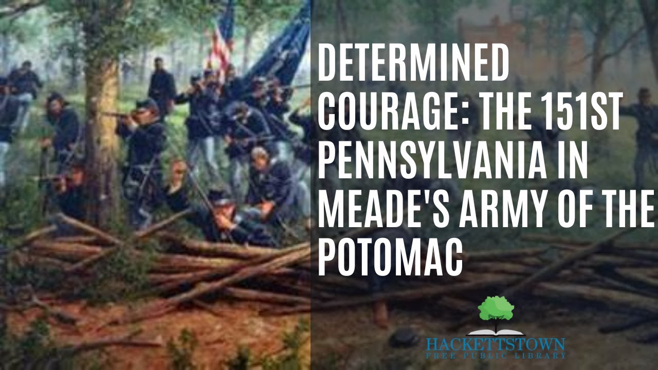 Determined Courage: the 151st Pennsylvania in Meade’s Army of the Potomac