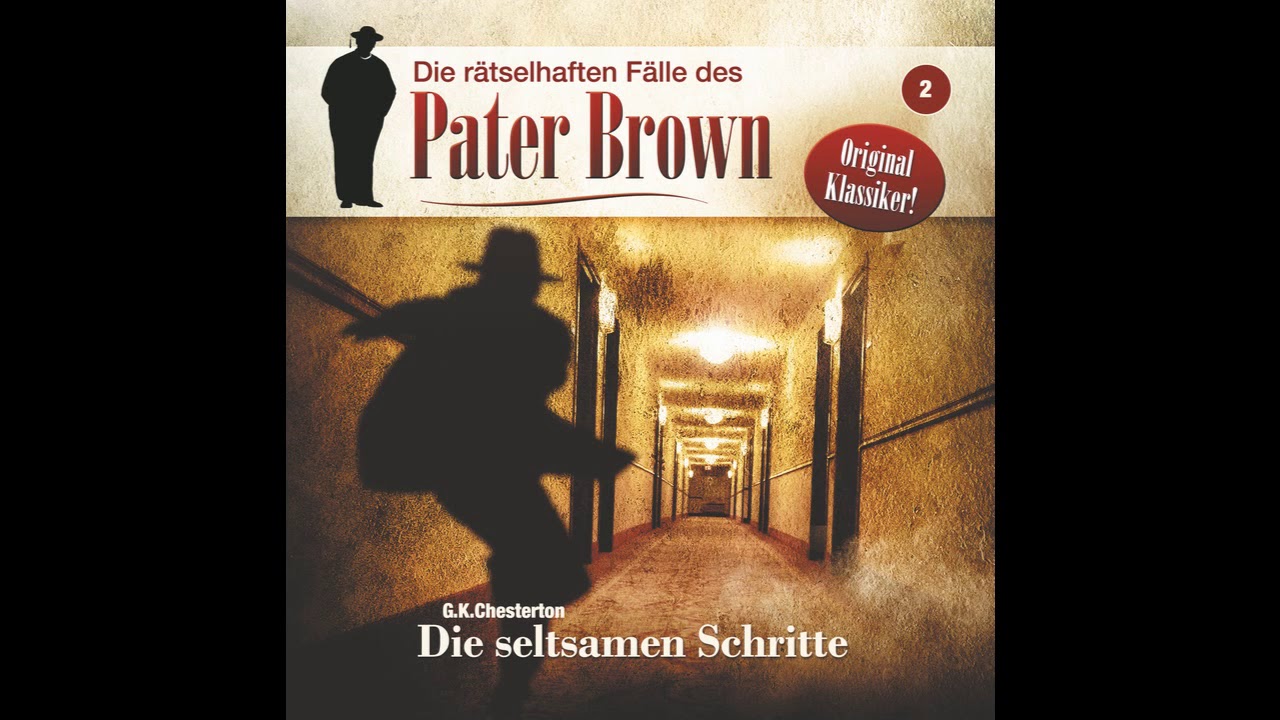 Die rätselhaften Fälle des Pater Brown: Folge 02: 