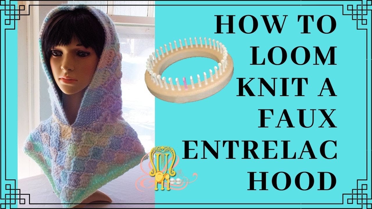 How to Loom Knit a Faux Entrelac Hood