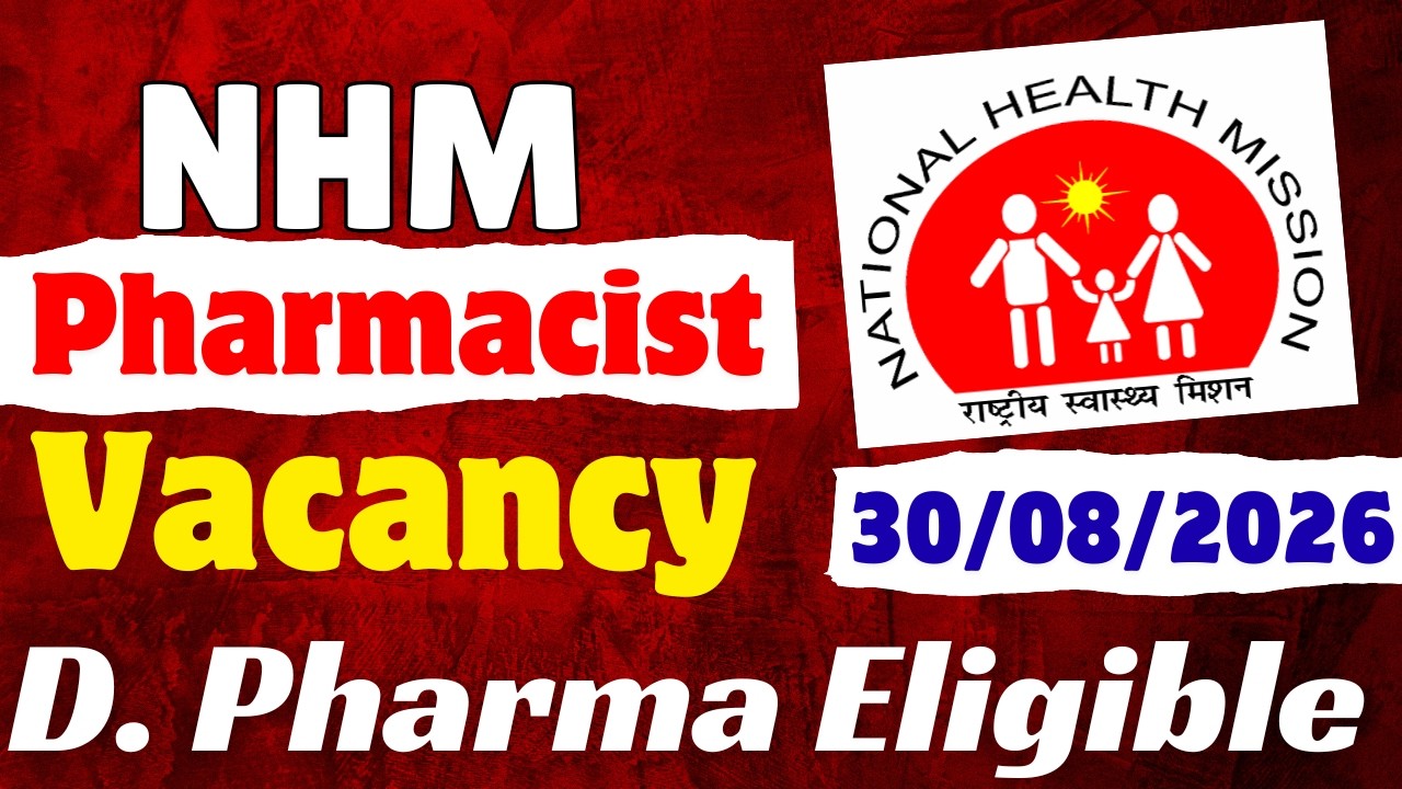 NHM Pharmacist Vacancy 2026 | 64 Total Paramedical Posts | D.Pharm Eligible, Apply Now