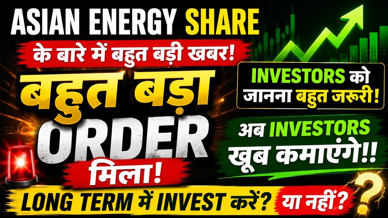Asian Energy Share Latest News Today | Asian Energy Stock Latest News Today | Share Market News
