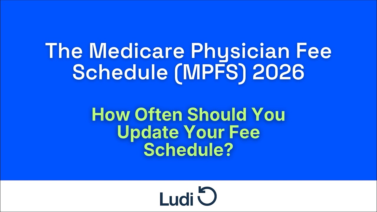 Pt. 10 - 2026 Medicare Physician Fee Schedule - How Often Should You Update Your Fee Schedule?