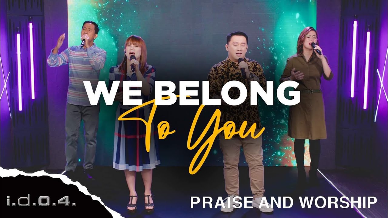 WE BELONG TO YOU - I.D.O.4. (Official Video) Praise and Worship with Lyrics