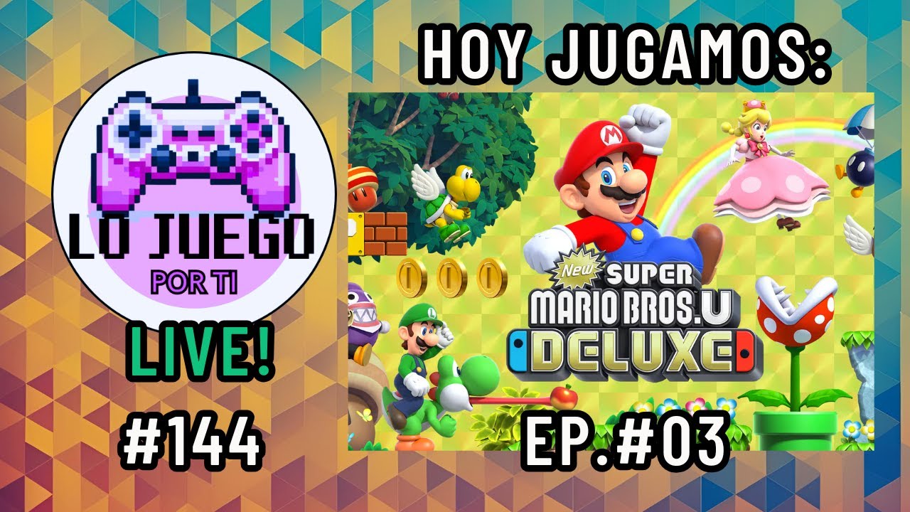 AlvaRock juega a New Super Mario Bros. U Ep.#03 | LO JUEGO POR TI LIVE #144