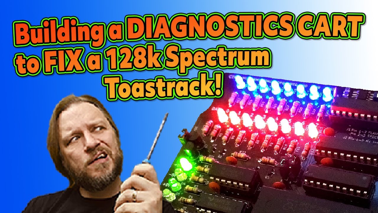 Sinclair Spectrum 128k Toastrack Fix Part 2: Building a Diagnostics Cart! @ByteDelight