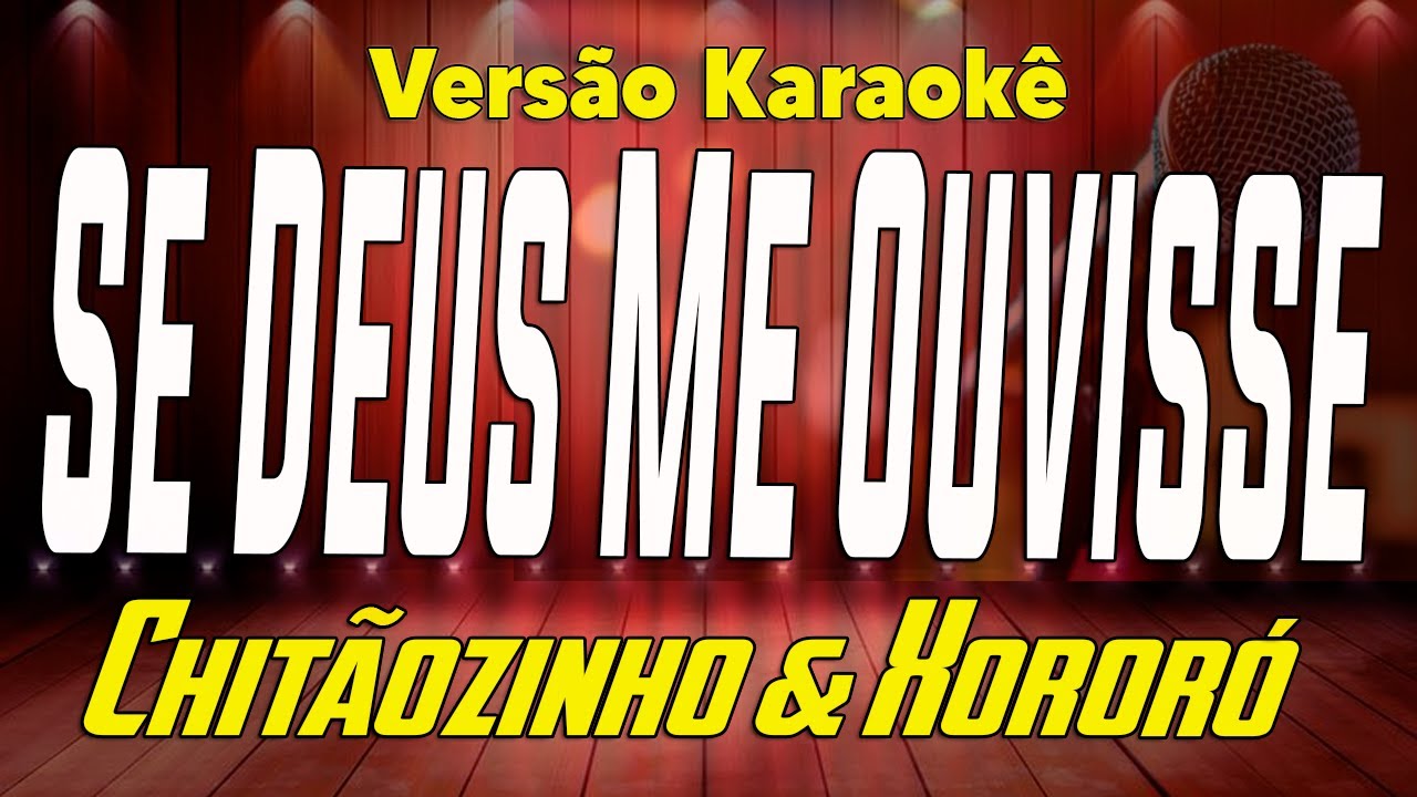 Chitãozinho & Xororó - Se Deus Me Ouvisse - Karaokê