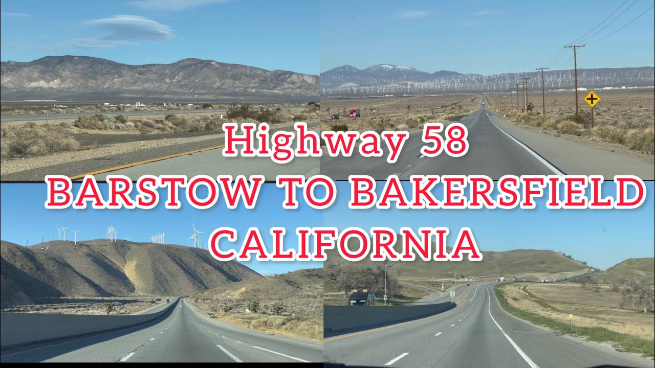 HIGHWAY 58 BARSTOW TO BAKERSFIELD, CALIFORNIA | Road Trip 2023 Barstow, Mojave, Bakersfield CA