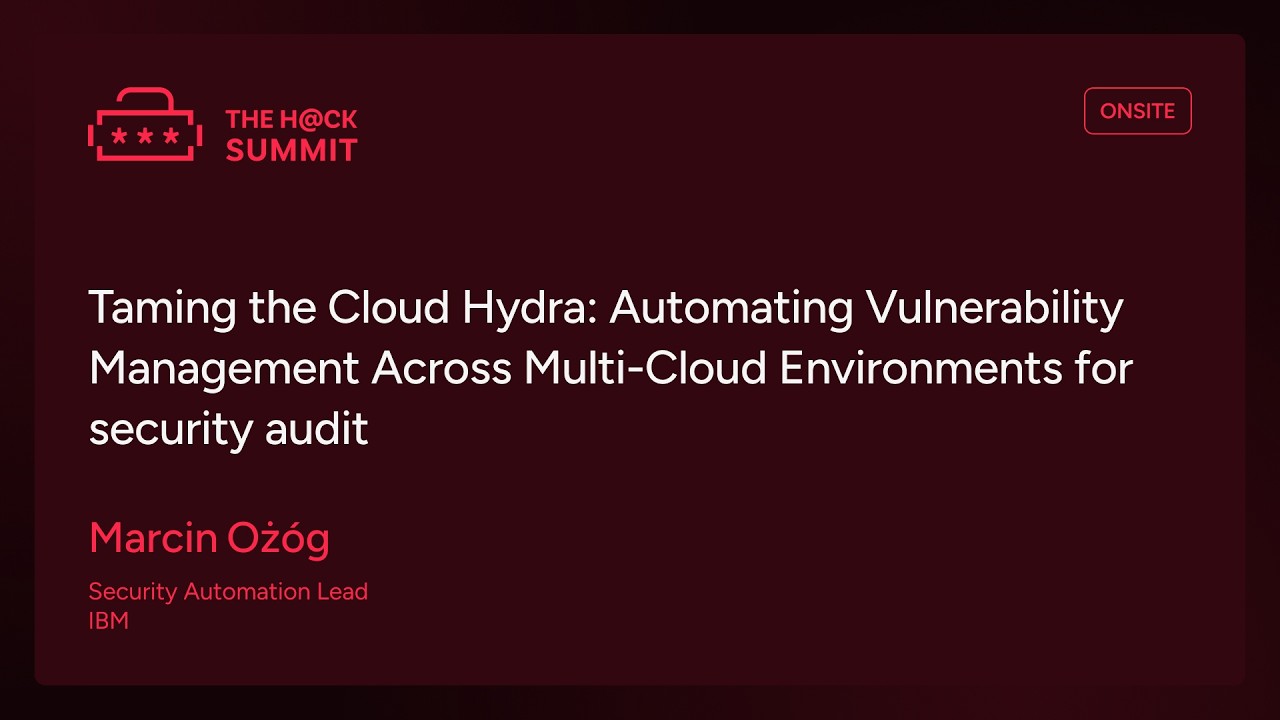 THS25: Taming the Cloud Hydra: Automating Vulnerability Management [...] - Marcin Ożóg