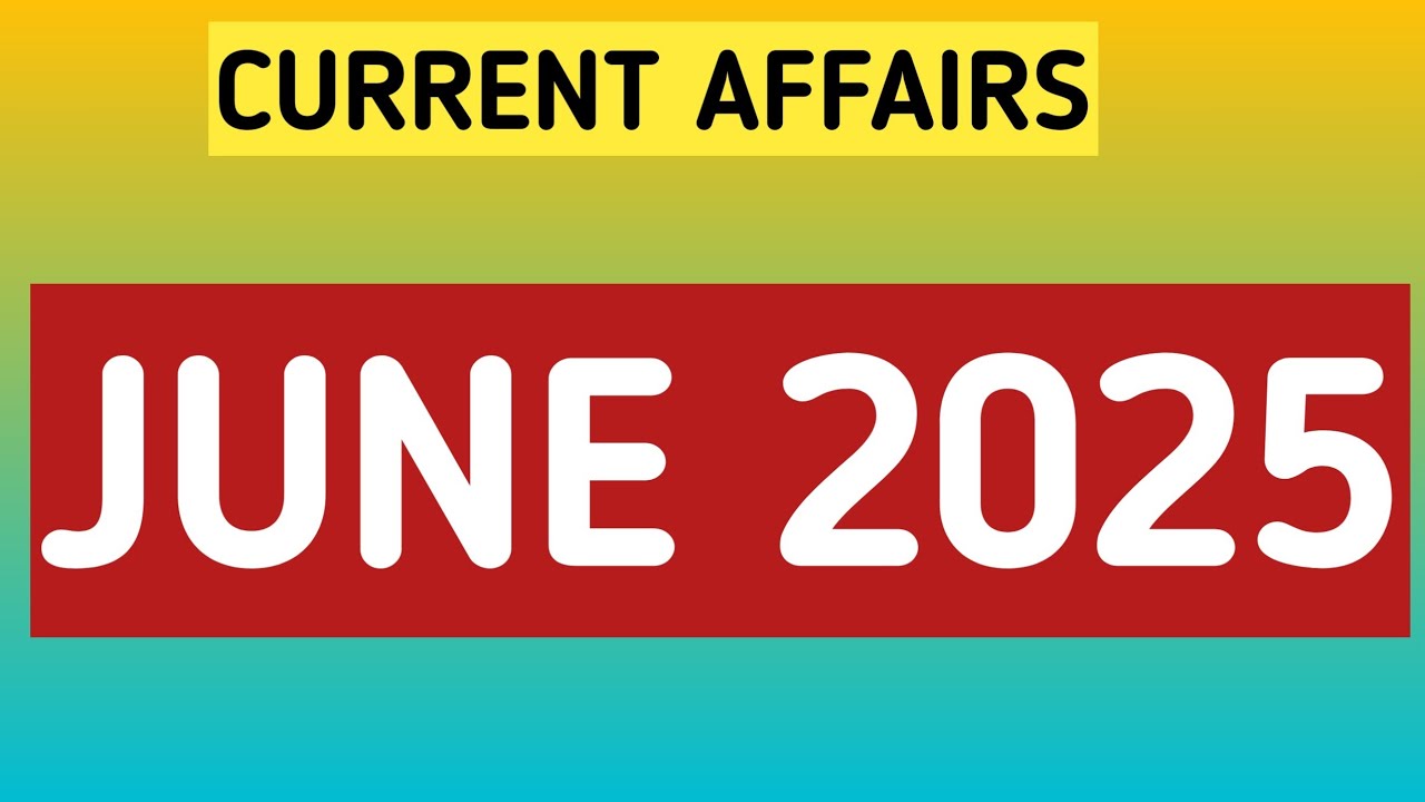 June 2025 Current Affairs IPF