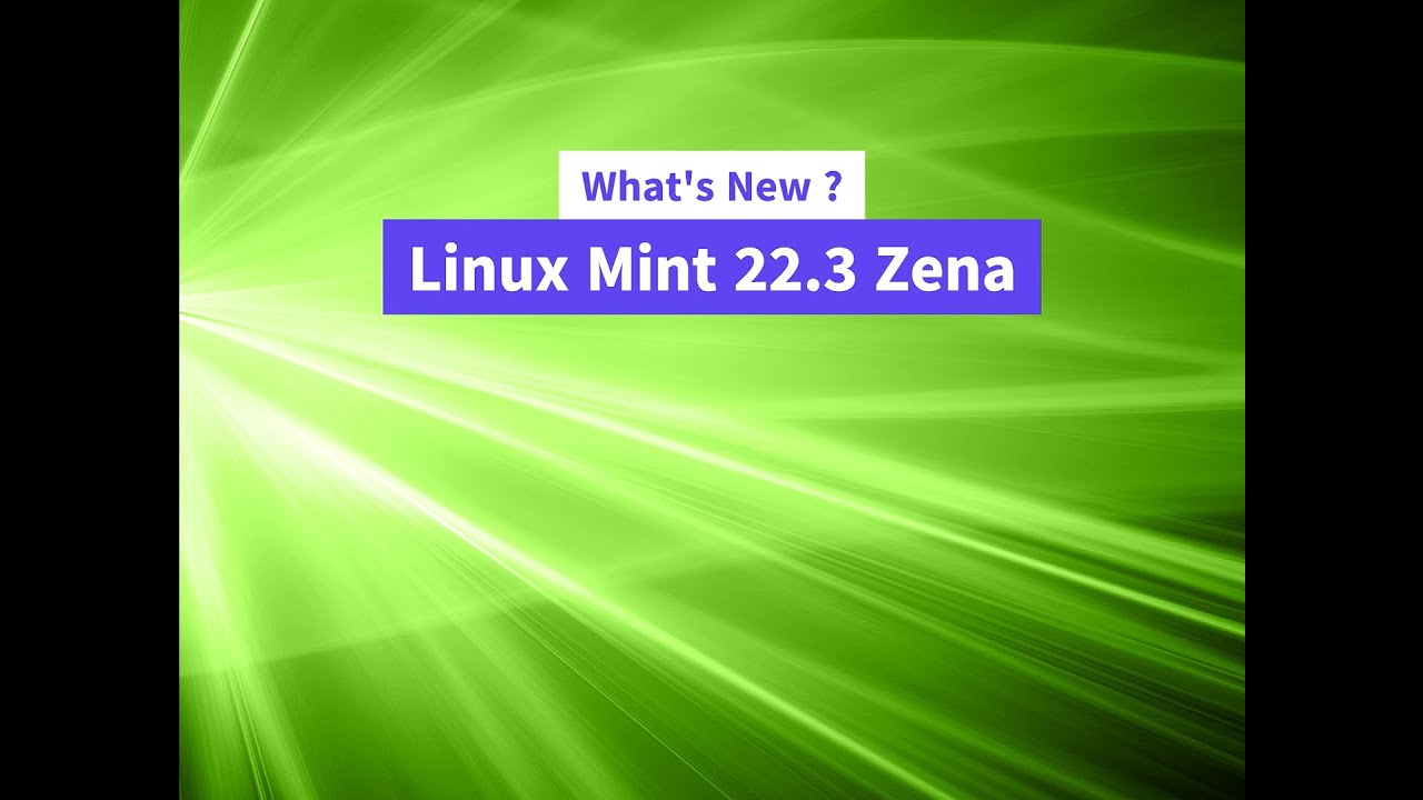 What's New in Linux Mint 22.3 Zena