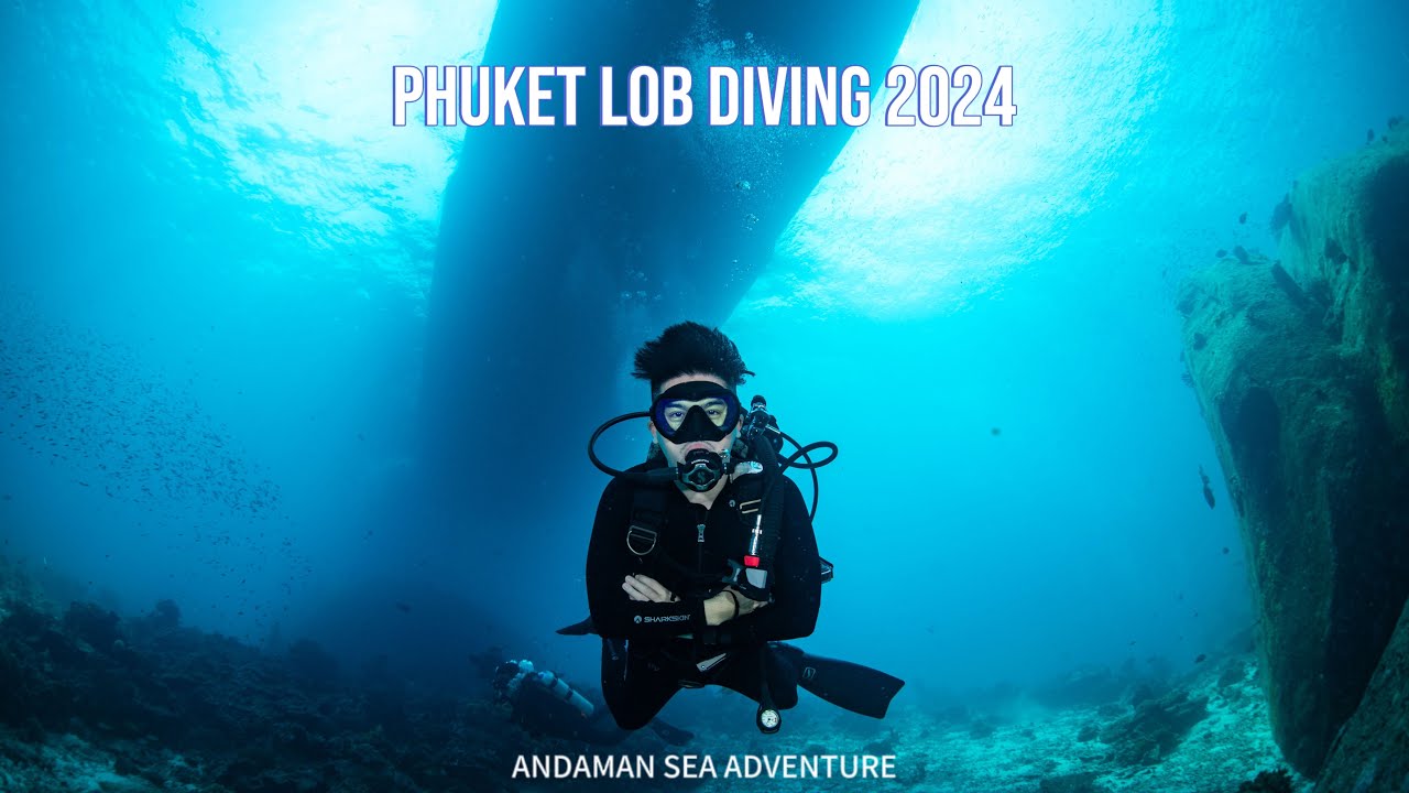 Phuket LOB Diving 2024 - Part 1
