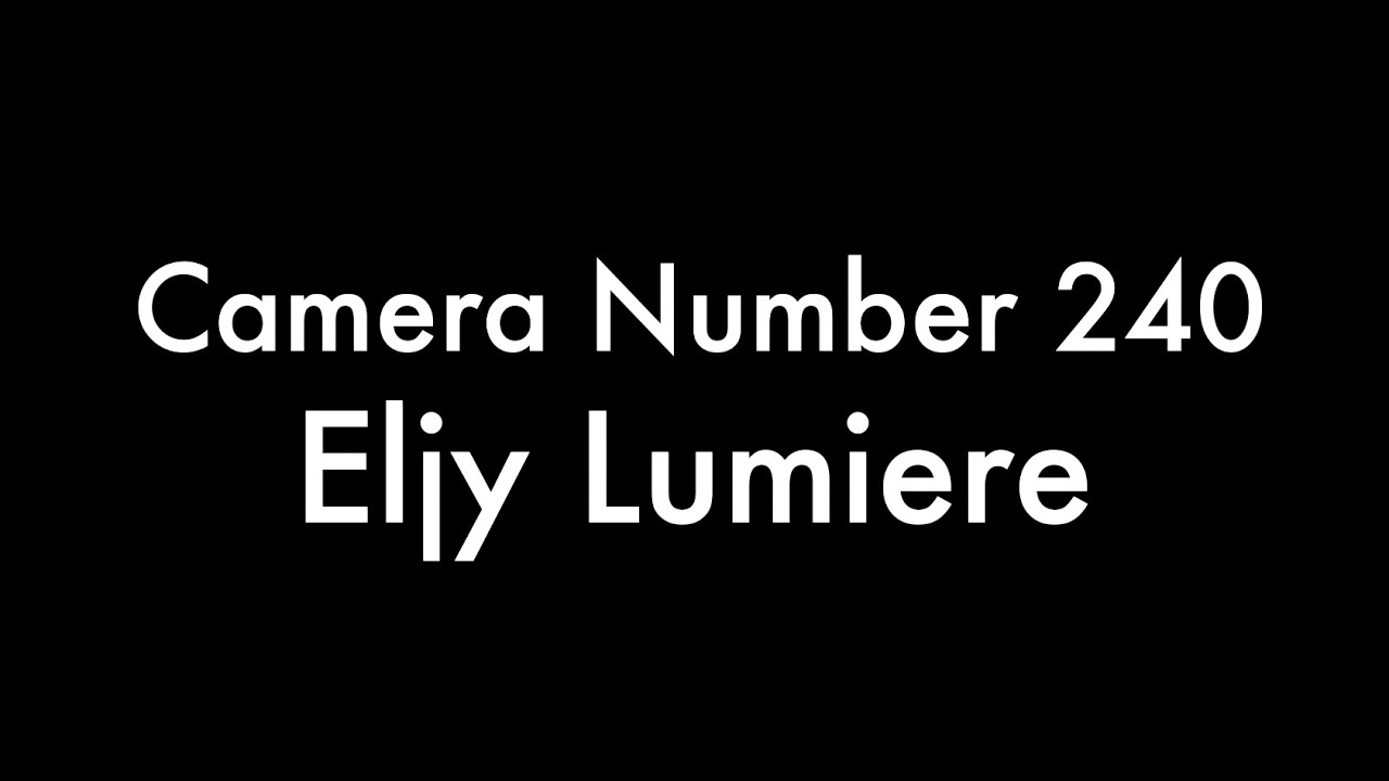 365 Camera Project - Camera Number 240 Eljy Lumiere