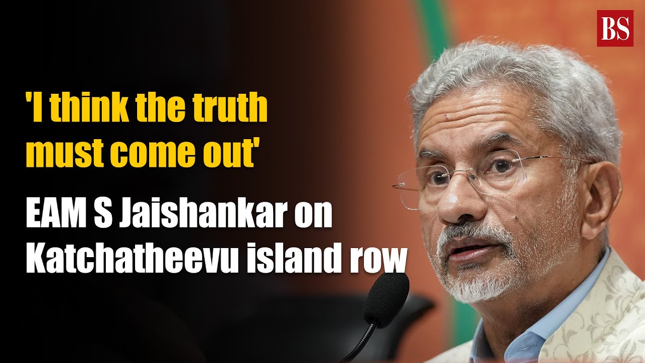 'I think the truth must come out': EAM S Jaishankar on Katchatheevu island row