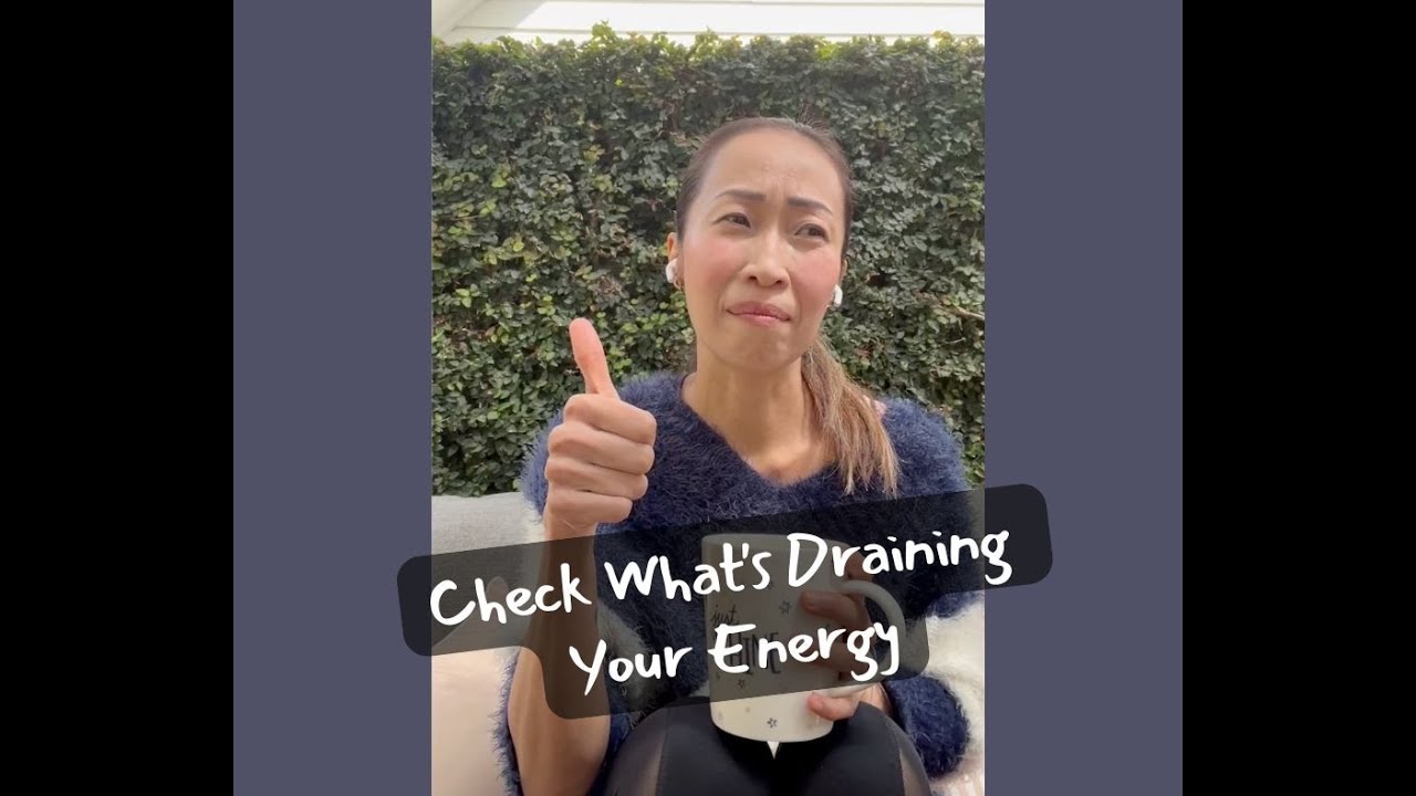 Check What's Draining Your Energy