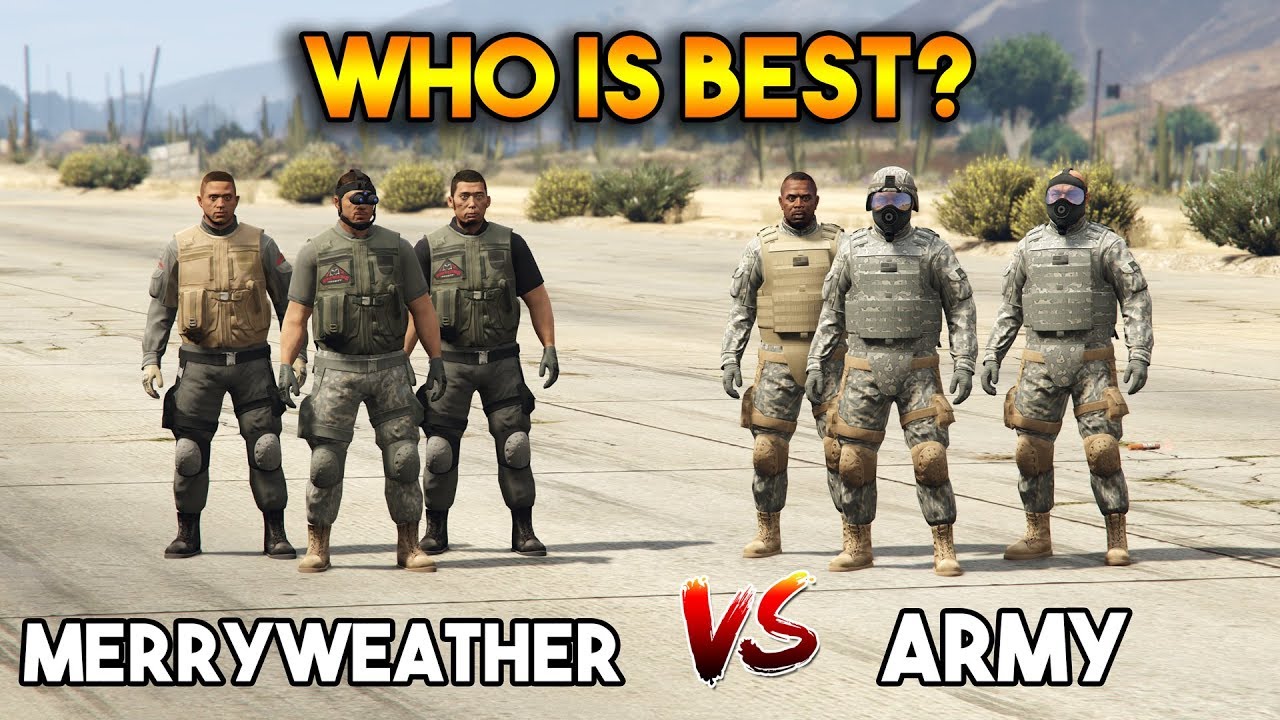 GTA 5 ONLINE : MERRYWEATHER VS ARMY (WHO IS BEST?)
