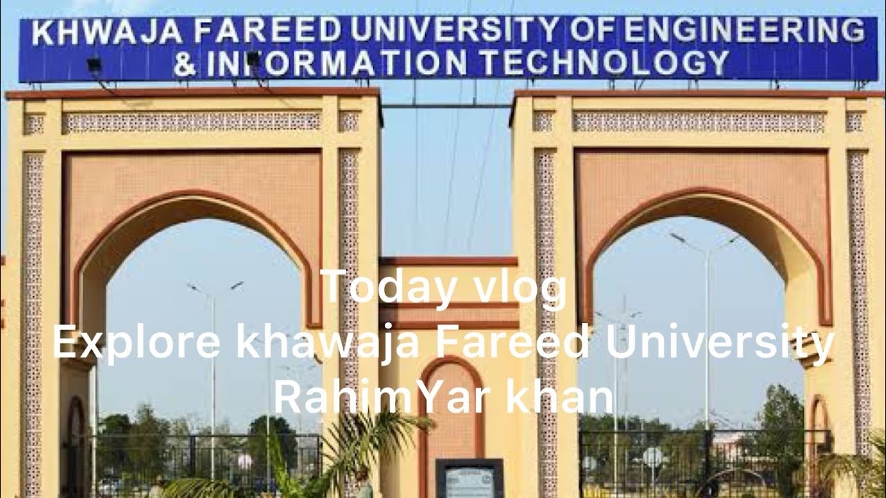 Today vlog | Explore khawaja Fareed University | RahimYar Khan #Mona’s World