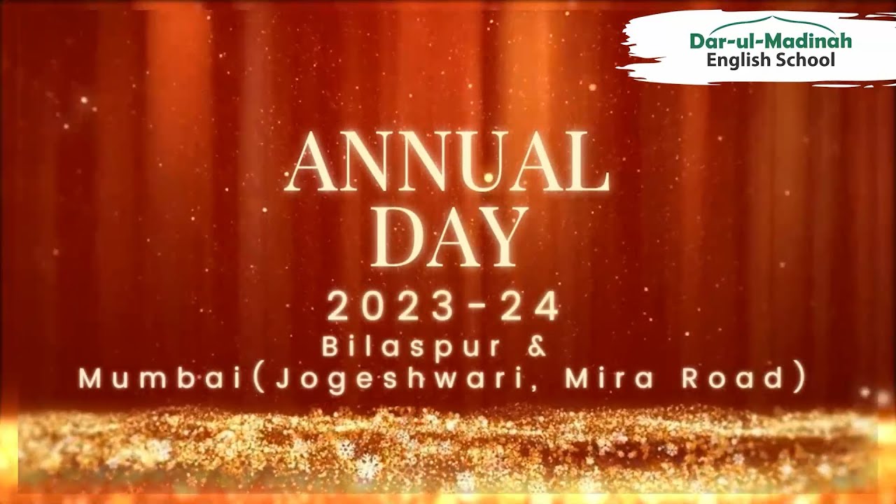 Darul Madinah English School Annual Day 2023-24 (Bilaspur, Mira Road & Jogeshwari)